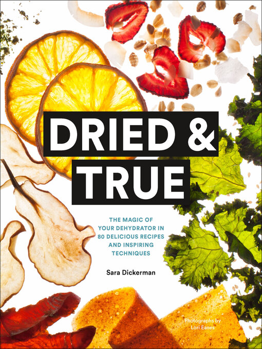 Title details for Dried & True by Sara Dickerman - Wait list